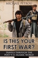 Cover of Michael Petrou's book "Is This Your First War?"